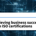 Why 2019 Is the Year Your Company Needs ISO Certification