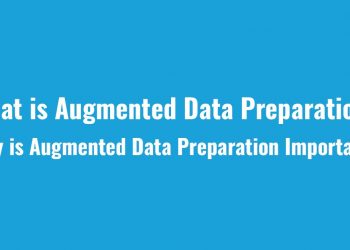 What is Augmented Data Preparation and Why is it Important?