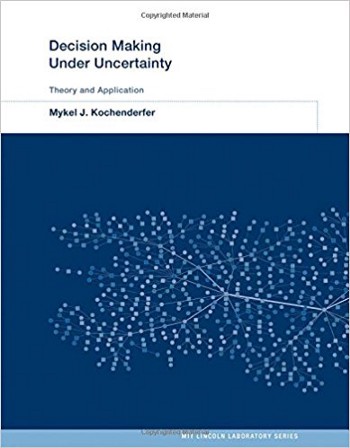Decision Making Under Uncertainty