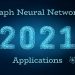 Top Applications of Graph Neural Networks 2021